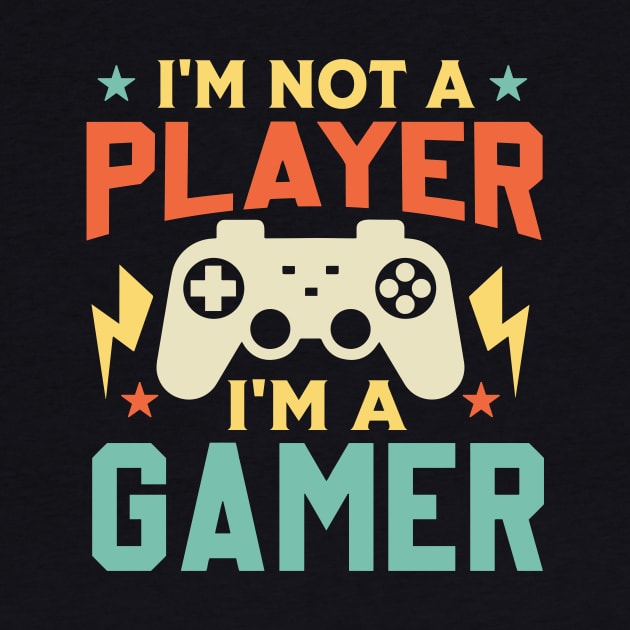 I'm Not A Player I'm A Gamer vintage by TheDesignDepot